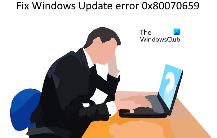 Windows更新错误0x80070659怎么解决？Windows更新错误0x80070659修复方法